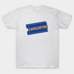 Lackluster Video T-Shirt